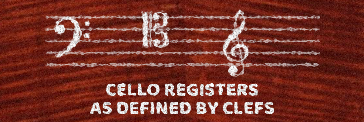 Cello – Registers as Defined by Clefs