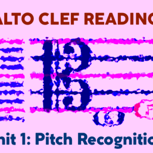 ALTO CLEF READING, UNIT 1: PITCH RECOGNITION